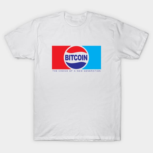 Bitcoin - The Choice of a New Generation T-Shirt by phneep